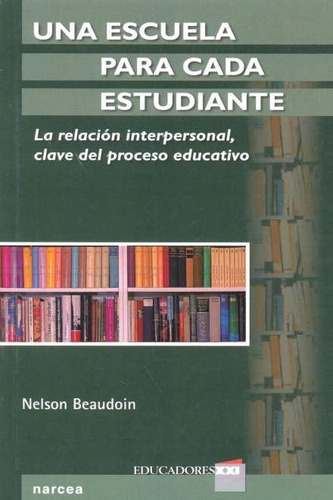 Una Escuela Para Cada Estudiante / Beaudoin, Nelson