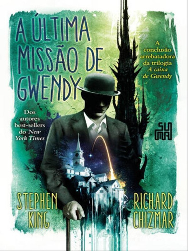 A Última Missão De Gwendy - Vol. 3, De King, Stephen / Chizmar, Richard. Editora Suma De Letras, Capa Mole Em Português
