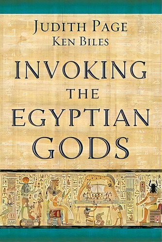 Invoking The Egyptian Gods, De Judith Page. Editorial Llewellyn Publications,u.s., Tapa Blanda En Inglés, 2012