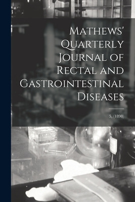 Libro Mathews' Quarterly Journal Of Rectal And Gastrointe...