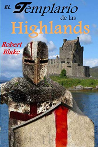 El Templario De Las Highlands: Novela Historica