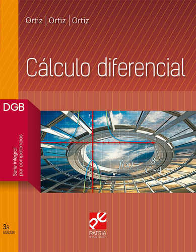 Cálculo diferencial, de Ortiz Campos, Francisco José. Editorial Patria Educación, tapa blanda en español, 2019