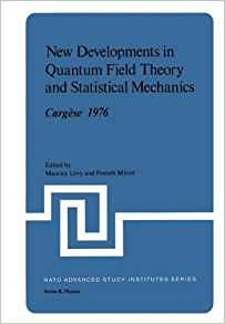 New Developments In Quantum Field Theory And Statistical Mec