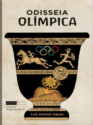 Odisseia Olímpica, De Aguiar, Luiz Antonio. Editora Biruta, Capa Mole Em Português