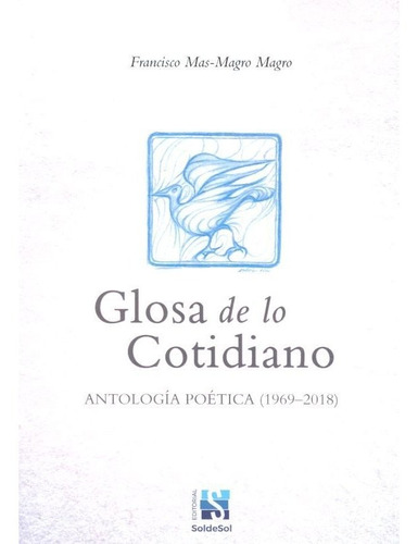 Glosa De Lo Cotidiano Antologia Poetica 1969 2018