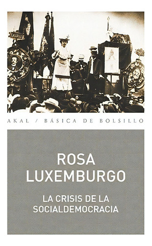 Crisis De La Socialdemocracia, La - Rosa Luxemburgo