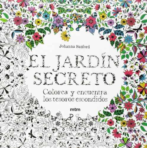 Libro: El Jardín Secreto. Basford, Johanna. Mtm