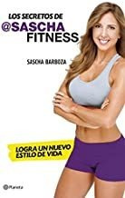 Los Secretos De Sascha Fitness (spanish Edition) Pasta Lmz1