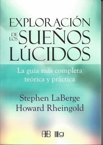 Exploracion De Los Suenos Lucidos - Stephen Laberge