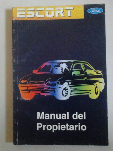 Manual De Usuario 100% Original: Ford Escort Coupé/sed. 1996