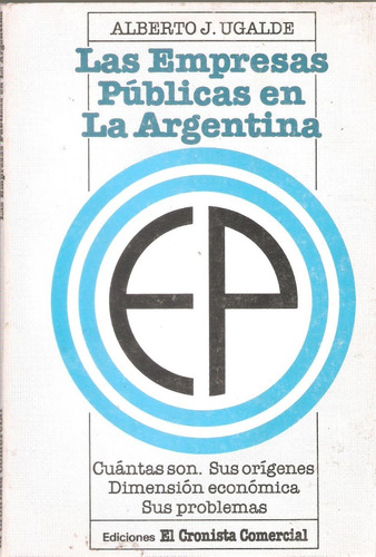 Las Empresas Públicas En La Argentina, Alberto Ugalde