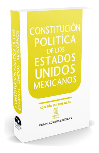 Constitución Política Estados Unidos Mexicanos