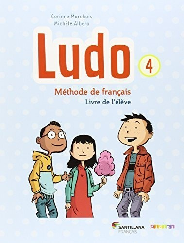 Ludo 4 Livre Eleve, De Varios Autores. Editorial Santillana Français En Francés