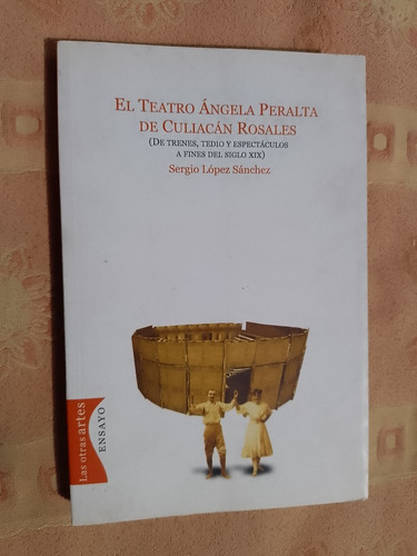 Libro El Teatro Ángela Peralta De Culiacán Rosales, Sergio L