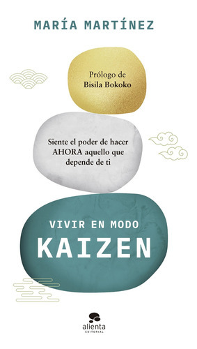 Vivir En Modo Kaizen, De Martínez, María., Vol. 0. Alienta Editorial, Tapa Blanda En Español, 2022