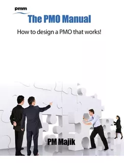 Libro The Pmo Manual - How To Design A Pmo That Works! - ...