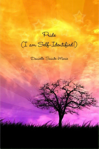 Pride (i Am Self-identified!), De Sainte-marie, Danielle. Editorial Lulu Pr, Tapa Blanda En Inglés