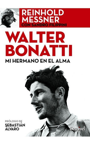 Libro Walter Bonatti - Messner, Reinhold