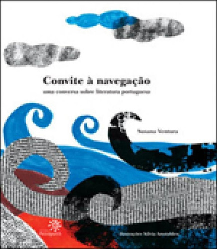 Convite À Navegação: Uma Conversa Sobre Literatura Portuguesa, De Ventura, Susana. Editora Peiropolis, Capa Mole, Edição 1ª Ediçao - 2012 Em Português