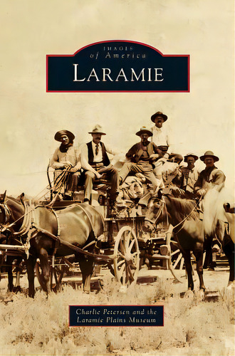 Laramie, De Petersen, Charlie. Editorial Arcadia Lib Ed, Tapa Dura En Inglés