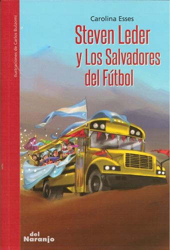 Steven Leder Y Los Salvadores Del Futbol - Carolina Esses