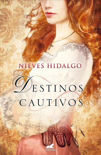 Destinos Cautivos - Hidalgo, Nieves  - *