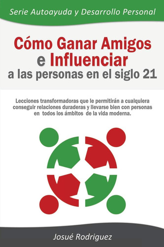 Libro: Cómo Ganar E Influenciar A Las Personas En El 21: Lec