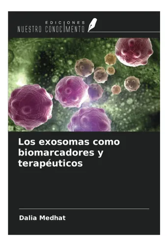 Libro: Los Exosomas Como Biomarcadores Y Terapéuticos