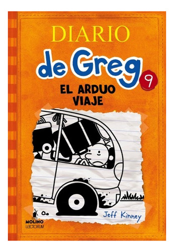 Diario De Greg 9. El Arduo Viaje - Jeff Kinney