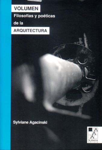 Volumen Filosofías Y Poéticas De La Arquitectura - Sylviane 