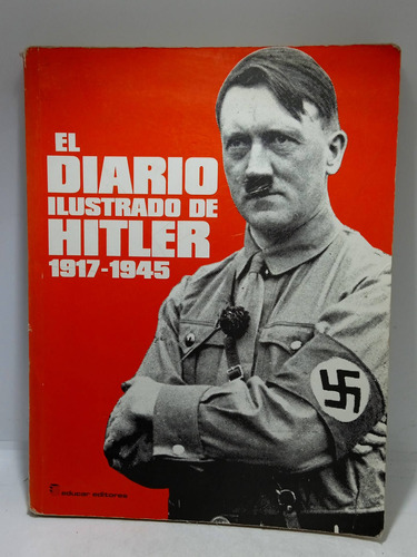 El Diario Ilustrado De Hitler - 1917 A 1945 - Alemania 