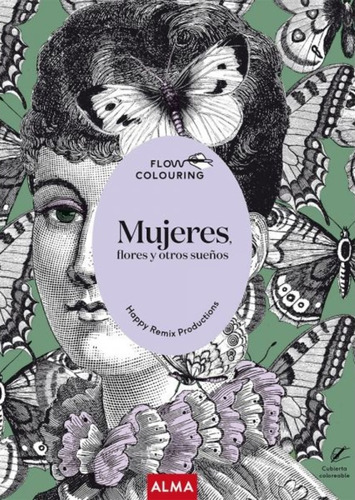 Mujeres, Flores Y Otros Sueños