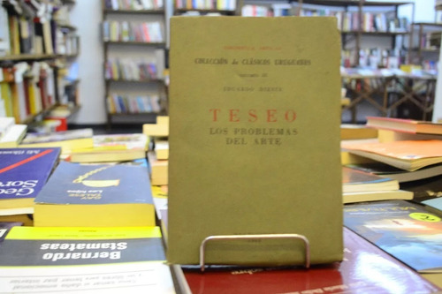 Teseo. Los Problemas Del Arte. Eduardo Dieste. (Usado)