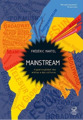 Mainstream: A Guerra Global Das Midias E Das Culturas - 1ªed.(2012), De Frederic Martel. Editora Civilização Brasileira, Capa Mole, Edição 1 Em Português, 2012
