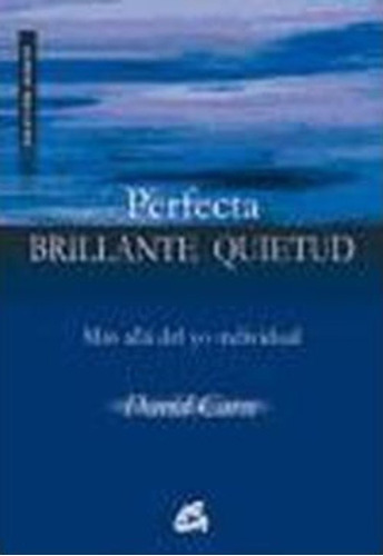 Perfecta Brillante Quietud / Perfect Bright Stillness / Davi