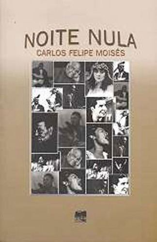 NOITE NULA, de Moisés, Carlos Felipe. Editora Alameda, capa mole em português