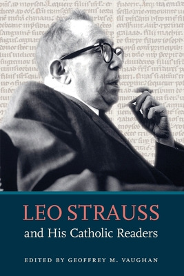 Libro Leo Strauss And His Catholic Readers - Vaughan, Geo...