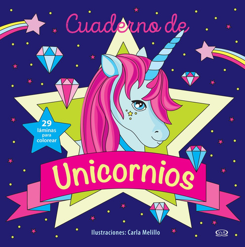Cuaderno De Unicornios - Carla Melillo