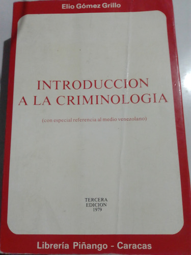 Introducción A La Criminología Elio Gómez Grillo