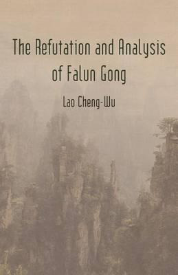 Libro The Refutation And Analysis Of Falun Gong - Lao Che...