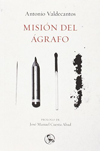 Libro Mision Del Agrafo  De Valdecantos Antonio