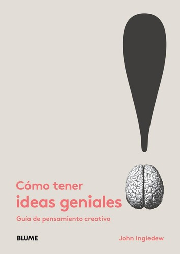 Cómo Tener Ideas Geniales - Guía De Pensamiento Creativo
