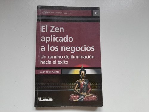 El Zen Aplicado A Los Negocios, Juan Jose Puente