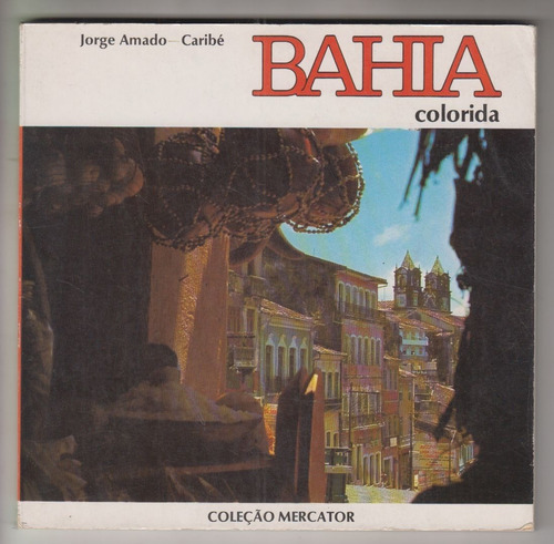 Brasil Bahia Colorida Jorge Amado Carybe Y Bruno Furrer 1978