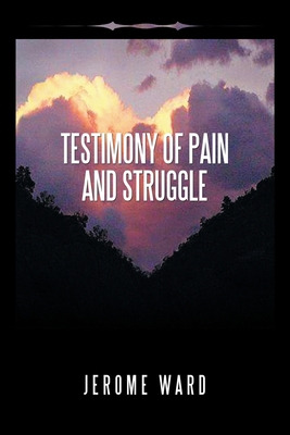 Libro Testimony Of Pain And Struggle - Ward, Jerome