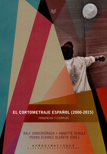 Libro Cortometraje Español (2000-2015) Tendencias Y Ejemplos