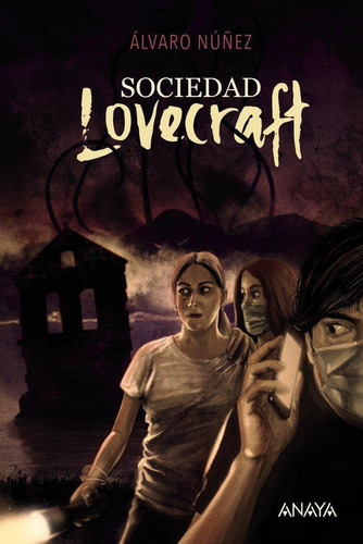 Libro: Sociedad Lovecraft. Nuñez, Alvaro. Anaya Infantil Y J