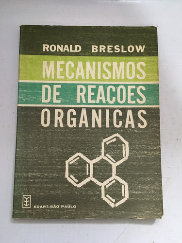 Livro Mecanismos De Reações Orgânicas Edart C946
