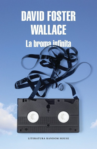 La Broma Infinita. David Foster Wallace. Rustica