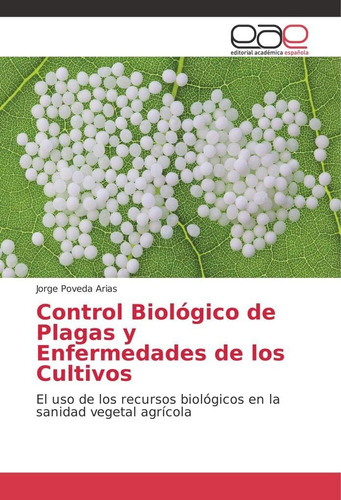 Libro: Control Biológico De Plagas Y Enfermedades De Los Cul